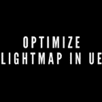 How-to-Optimize-Lightmap-in-Unreal-Engine-2